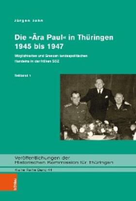 John | Die »Ära Paul« in Thüringen 1945 bis 1947 | E-Book | sack.de