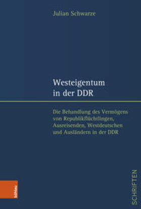 Schwarze | Westeigentum in der DDR | Buch | 978-3-412-52990-1 | sack.de