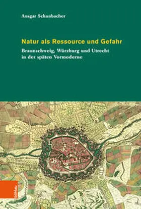 Schanbacher |  Natur als Ressource und Gefahr | Buch |  Sack Fachmedien