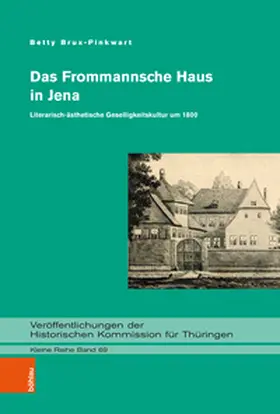 Brux-Pinkwart |  Das Frommannsche Haus in Jena | Buch |  Sack Fachmedien