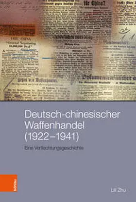 Zhu | Deutsch-chinesischer Waffenhandel (1922-1941) | Buch | 978-3-412-53155-3 | sack.de