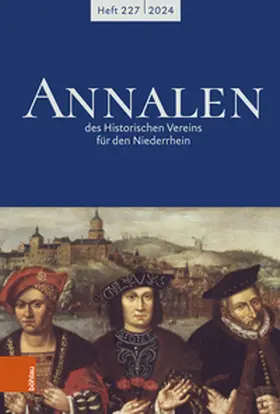 Historischer Verein für den Niederrhein, c / o Historisches Archiv des Erzbistums Köln z.Hd. Herrn Dr. Ulrich Helbach |  Annalen des Historischen Vereins für den Niederrhein 227 (2024) | Buch |  Sack Fachmedien