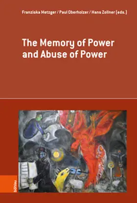 Metzger / Oberholzer / Zollner |  The Memory of Power and Abuse of Power | Buch |  Sack Fachmedien