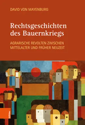von Mayenburg |  Rechtsgeschichten des Bauernkriegs | Buch |  Sack Fachmedien