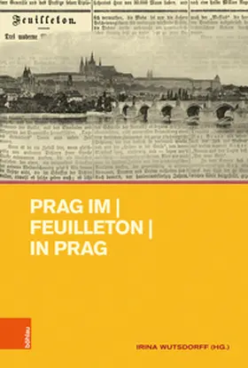 Wutsdorff |  Prag im | Feuilleton | in Prag | Buch |  Sack Fachmedien