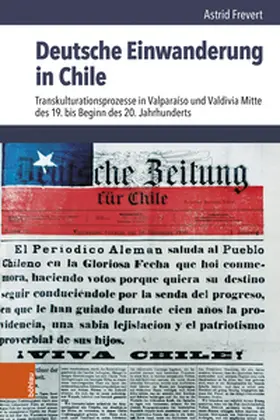 Frevert |  Deutsche Einwanderung in Chile | Buch |  Sack Fachmedien