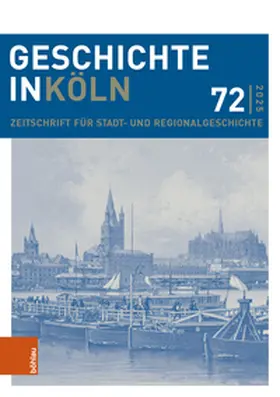 Lewejohann / Oepen / Ostermann |  Geschichte in Köln 72 (2025) | Buch |  Sack Fachmedien