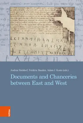 Stieldorf / Bauden / Kosto |  Documents and Chanceries between East and West | Buch |  Sack Fachmedien