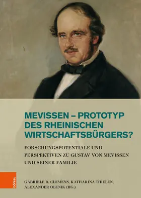 Clemens / Thielen / Olenik |  Mevissen - Prototyp des rheinischen Wirtschaftsbürgers? | Buch |  Sack Fachmedien
