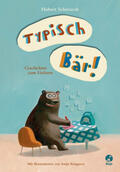 Schirneck |  Typisch Bär! | Buch |  Sack Fachmedien