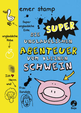 Stamp |  Die super unglaublichen Abenteuer vom kleinen Schwein 02 | Buch |  Sack Fachmedien