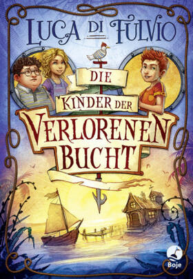 Fulvio |  Die Kinder der Verlorenen Bucht | Buch |  Sack Fachmedien