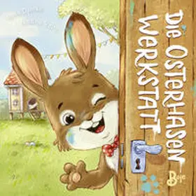 Dahlke |  Die Osterhasenwerkstatt (Pappbilderbuch) | Buch |  Sack Fachmedien