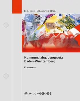 Faiß / Klee / Schöneweiß |  Kommunalabgabengesetz Baden-Württemberg, mit Fortsetzungsbezug | Loseblattwerk |  Sack Fachmedien