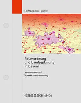 Numberger / Kraus |  Raumordnung und Landesplanung in Bayern, mit Fortsetzungsbezug | Loseblattwerk |  Sack Fachmedien