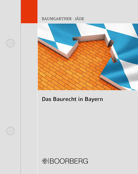 Baumgartner / Jäde | Das Baurecht in Bayern | Loseblattwerk | sack.de