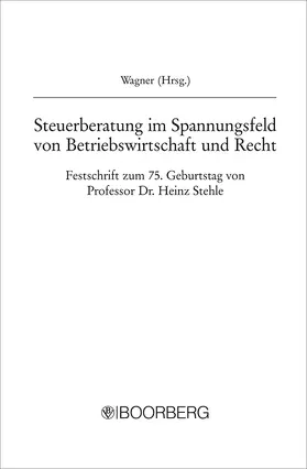 Wagner |  Steuerberatung im Spannungsfeld von Betriebswirtschaft und Recht | Buch |  Sack Fachmedien