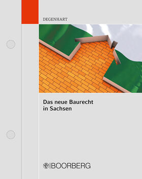 Degenhart |  Das neue Baurecht in Sachsen | Loseblattwerk |  Sack Fachmedien