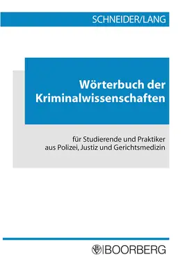 Schneider / Lang |  Wörterbuch der Kriminalwissenschaften | Buch |  Sack Fachmedien