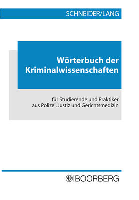 Schneider / Lang | Wörterbuch der Kriminalwissenschaften | Buch | 978-3-415-02641-4 | sack.de