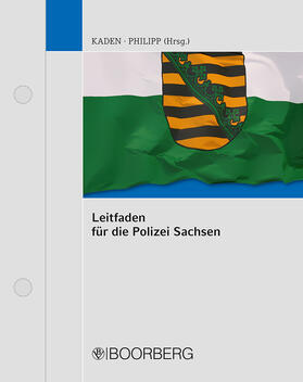 Kaden / Philipp |  Leitfaden für die Polizei Sachsen | Loseblattwerk |  Sack Fachmedien