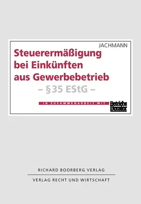 Jachmann |  Steuerermäßigung bei Einkünften aus Gewerbebetrieb | Buch |  Sack Fachmedien