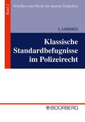 Lambiris |  Klassische Standardbefugnisse im Polizeirecht | Buch |  Sack Fachmedien