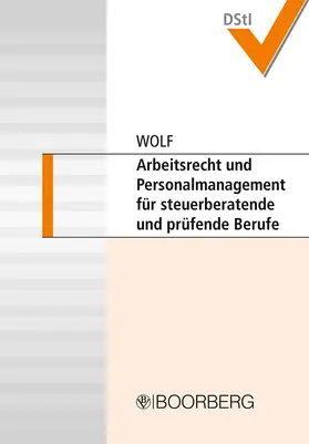 Wolf |  Arbeitsrecht und Personalmanagement für steuerberatende und prüfende Berufe | Buch |  Sack Fachmedien