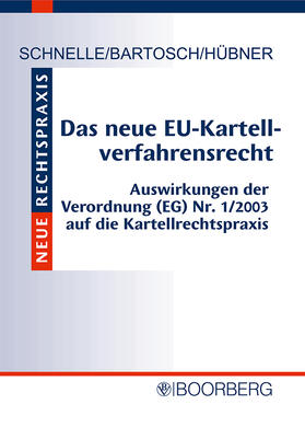 Schnelle / Bartosch / Hübner | Das neue EU-Kartellverfahrensrecht | Buch | 978-3-415-03408-2 | sack.de