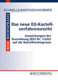 Schnelle / Bartosch / Hübner |  Das neue EU-Kartellverfahrensrecht | Buch |  Sack Fachmedien