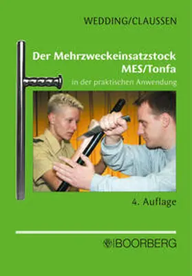 Wedding / Claussen |  Der Mehrzweckeinsatzstock MES / Tonfa in der praktischen Anwendung | Buch |  Sack Fachmedien