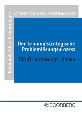 Berthel / Pezolt / Spang | Der kriminalstrategische Problemlösungsprozess | Buch | 978-3-415-03683-3 | sack.de