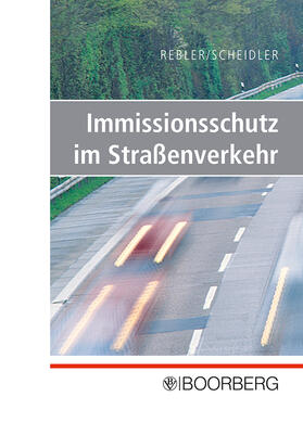 Rebler / Scheidler |  Immissionsschutz im Straßenverkehr | Buch |  Sack Fachmedien