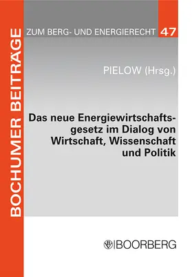 Pielow |  Das neue Energiewirtschaftsgesetz im Dialog von Wirtschaft, Wissenschaft und Politik | Buch |  Sack Fachmedien