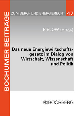 Pielow | Das neue Energiewirtschaftsgesetz im Dialog von Wirtschaft, Wissenschaft und Politik | Buch | 978-3-415-03783-0 | sack.de