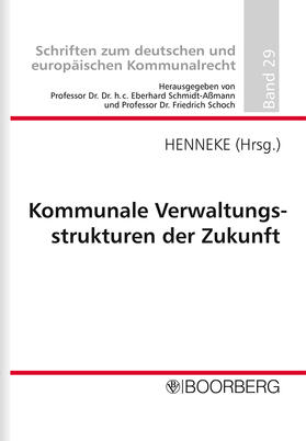 Henneke |  Kommunale Verwaltungsstrukturen der Zukunft | Buch |  Sack Fachmedien