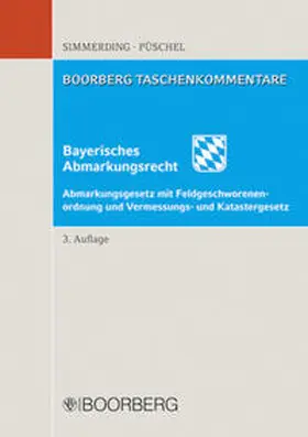 Simmerding / Püschel | Bayerisches Abmarkungsrecht | Buch | 978-3-415-03925-4 | sack.de