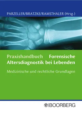 Parzeller / Bratzke / Ramsthaler |  Praxishandbuch Forensische Altersdiagnostik bei Lebenden | Buch |  Sack Fachmedien