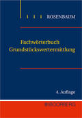 Rosenbaum |  Fachwörterbuch für Grundstückswertermittlung | Buch |  Sack Fachmedien