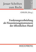 Ohler |  Forderungsverbriefung als Finanzierungsinstrument der öffentlichen Hand | Buch |  Sack Fachmedien