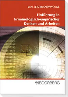 Brand / Wolke / Walter |  Einführung in kriminologisch-empirisches Denken und Arbeiten | Buch |  Sack Fachmedien