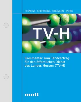 Clemens / Scheuring / Steingen | Kommentar zum Tarifvertrag für den öffentlichen Dienst des Landes Hessen, mit Fortsetzungsbezug | Loseblattwerk | sack.de