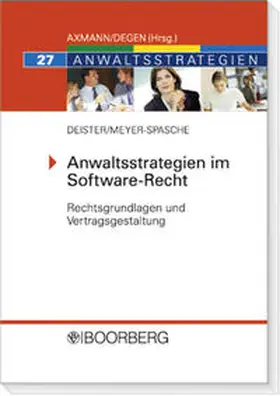 Deister / Meyer-Spasche | Anwaltsstrategien im Software-Recht | Buch | 978-3-415-04391-6 | www.sack.de
