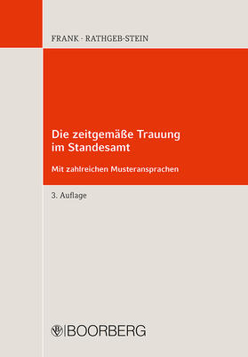 Rathgeb-Stein / Frank | Frank, M: Die zeitgemäße Trauung im Standesamt | Buch | 978-3-415-04397-8 | sack.de