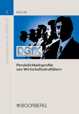 Müller |  Persönlichkeitsprofile von Wirtschaftsstraftätern | Buch |  Sack Fachmedien