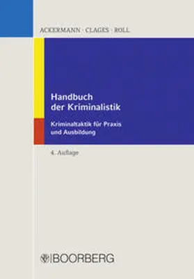 Ackermann / Clages / Roll | Handbuch der Kriminalistik | Buch | 978-3-415-04481-4 | sack.de