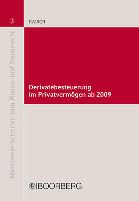 Haisch / Jachmann / Lehner | Derivatebesteuerung im Privatvermögen ab 2009 | Buch | 978-3-415-04528-6 | sack.de