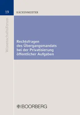 Käckenmeister |  Rechtsfragen des Übergangsmandats bei der Privatisierung öffentlicher Aufgaben | Buch |  Sack Fachmedien