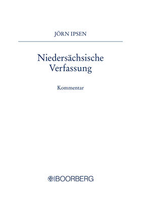 Ipsen | Ipsen, J: Niedersächsische Verfassung - Kommentar | Buch | 978-3-415-04638-2 | sack.de