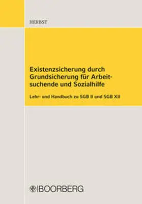 Herbst | Existenzsicherung durch Grundsicherung für Arbeitssuchende und Sozialhilfe | Buch | 978-3-415-04736-5 | sack.de